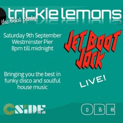 Jet Boot Jack LIVE! @ Trickie Lemons (Boat Party, River Thames) 9th September 2023