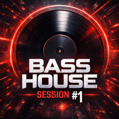 Bass House Session #1