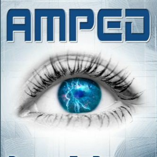 [Download] EPUB 📃 AMPED (Wired Book 2) by  Douglas E. Richards PDF EBOOK EPUB KINDLE