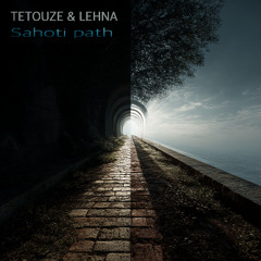 Sahoti path (feat LEHNA)