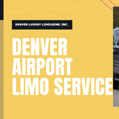 Denver Airport Limo Benefits