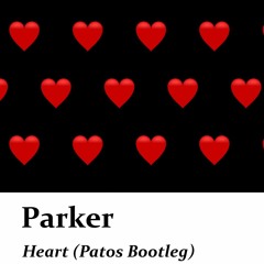 Parker - Heart (Patos Bootleg)