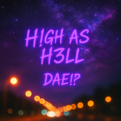 H!GH AS H3LL💨