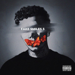 Fake Smiles 3