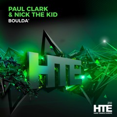Paul Clark & Nick The Kid - Boulda' [HTE]
