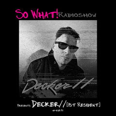So What Radioshow 435/Decker// [1st Resident]