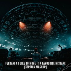 Knock2, Reel 2 Real ft James Hype - Ferrari X I Like To Move It X Favorite Mistake (XEPTION MASHUP)