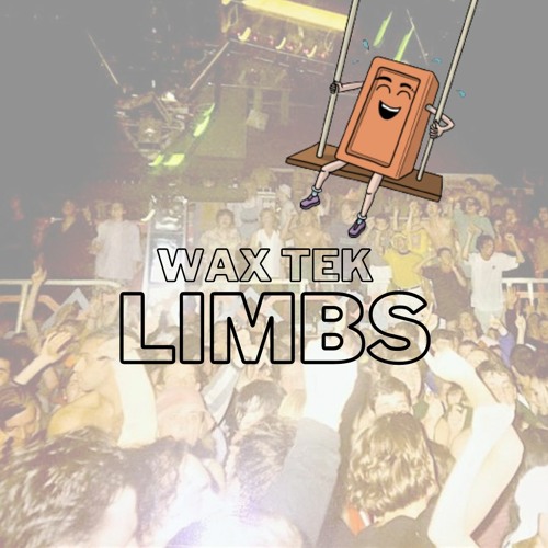 Waxtek - Limbs (FREE DL)