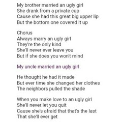 Always Marry An Ugly Girl