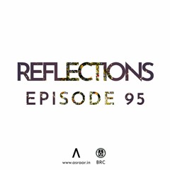 Reflections - Episode 95