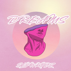 DREAMS