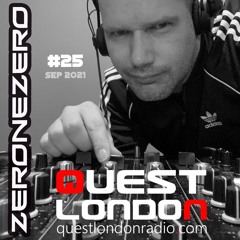 QUEST LONDON RADIO * ZERONEZERO Mix 025 * SEP 2021