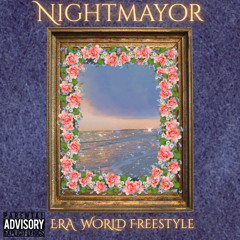 Nightmayor-ERA WORLD FREESTYLE