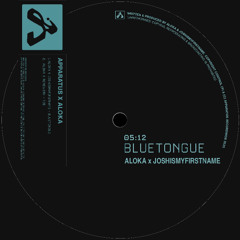 PREMIERE : Aloka x joshismyfirstname - Bluetongue