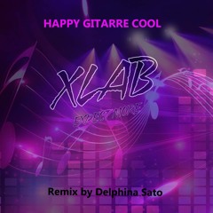 XLAB - Happy Gitarre Cool (Delphina Sato Remix)