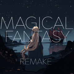 Magical Fantasy (Remake)