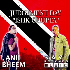 Ishq Chupta (Judgement Day) - Anil Bheem
