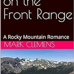 [Read] EPUB KINDLE PDF EBOOK SnowBound on the Front Range: Sultry Rocky Mountain Romance by Mark Cle
