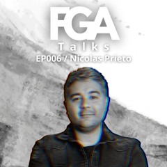 Nicolas Prieto | FGA Talks #006