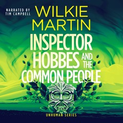 Inspector Hobbes and the Common People by Wilkie Martin read by Tim Campbell