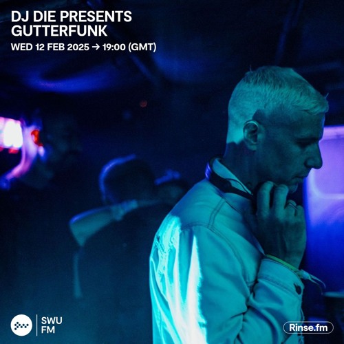 DJ Die Presents Gutterfunk - 12 February 2025