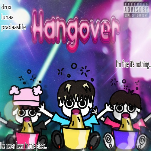 hangover ft. lunaa & pradaaslife