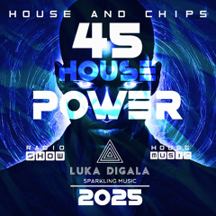 House and Chips #45 - Electronic Power Radio Show - HOUSE