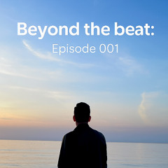 Vern - Beyond the beat: Episode 001