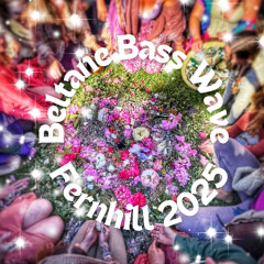 Beltane Bass Ecstatic Wave