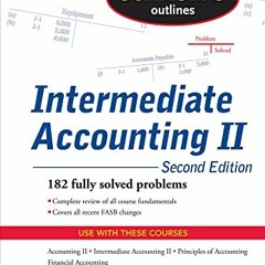 Schaum's Outline of Intermediate Accounting II. 2ed (Schaum's Outlines) FULL PDF