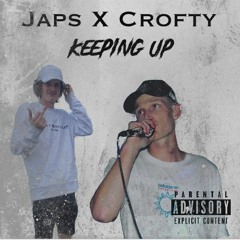 Japs x Crofty - Keeping up
