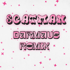 Scatman - Darmaus remix