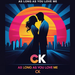 As long as you love me