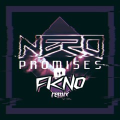 Nero & Skrillex - Promises (FKNO Remix)