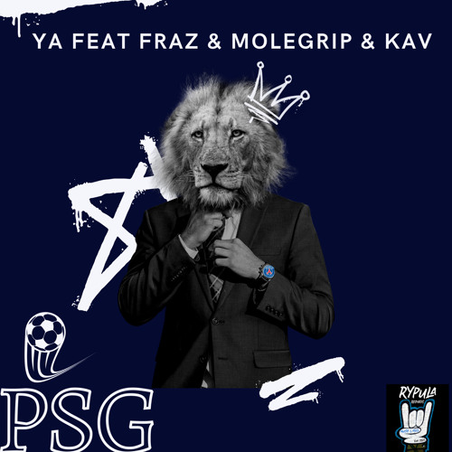 YA Ft Fraz & Molegrip, Kav | PSG