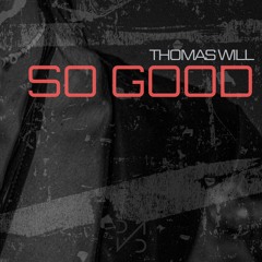 Thomas Will - So Good