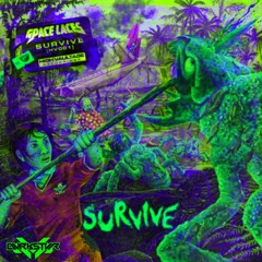 SPACE LACES - SURVIVE (DVRKSTVR BOOTLEG)