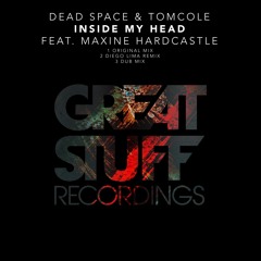 Dead Space & TomCole Feat. Maxine Hardcastle - Inside My Head (Original Mix)
