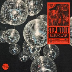 Bleu Clair - Step Into It