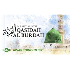 Al Burdah | Mesut Kurtis بردة البوصيرة كاملة | مسعود كرتس