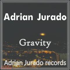 Adrian Jurado-Gravity
