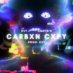 CARBXN CXPY W/ GANTA X (Prod. KVT)