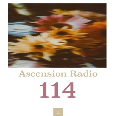 Ascension Radio Episode 114