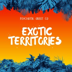 Exotic Territories