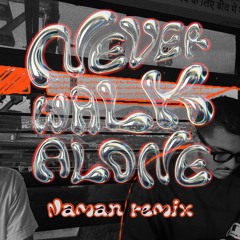 Never Walk Alone Remix