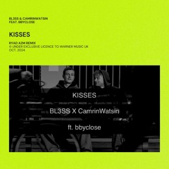 BL3SS X CamrinWatsin - Kisses (Ryad AZM Remix) [FREE DOWLOAD EXTENDED][TOP #100 HYPEDDIT]