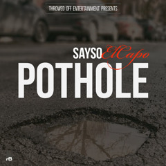 SAYSO EL CAPO x POTHOLE