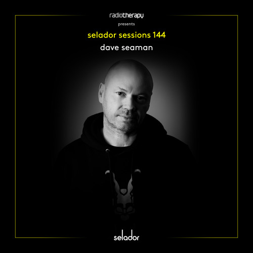 Selador Sessions 144 | Dave Seaman's Radio Therapy