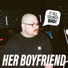 BAD LISTENER ONLINE 005 - Her Boyfriend (All Original UKG, Techno, House )