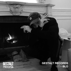 Gestalt Records with Blo